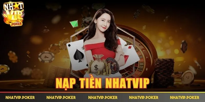 nạp tiền Nhatvip
